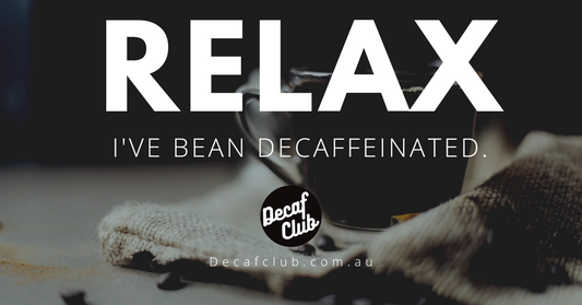 Relax - I've bean decaffeinated - Gift card